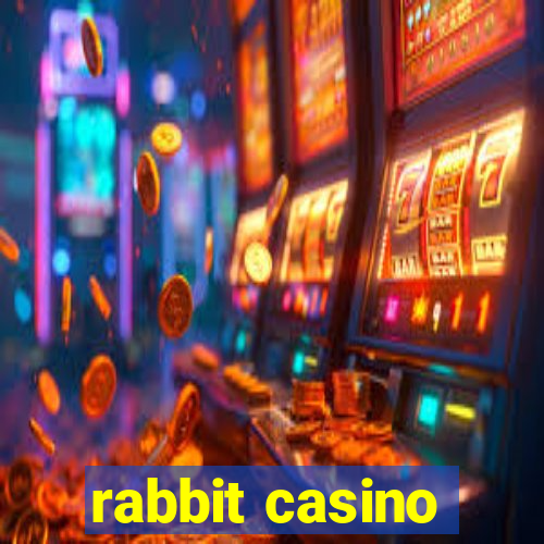 rabbit casino